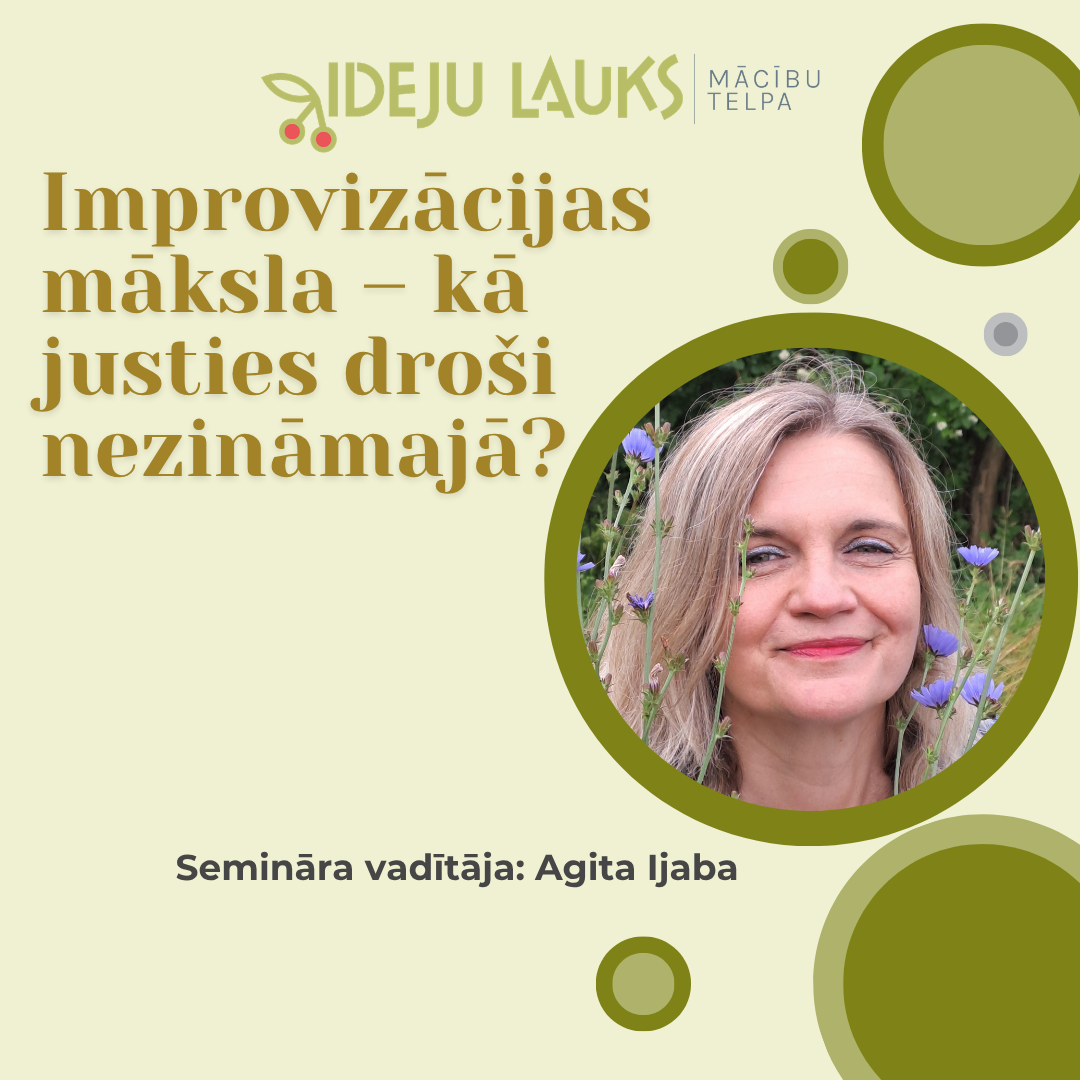 Improvizācijas māksla – kā justies droši nezināmajā?