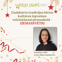 Gadskārtu tradīcijas bērnu kultūras izpratnes veicināšanai pirmsskolā - ZIEMASSVĒTKI