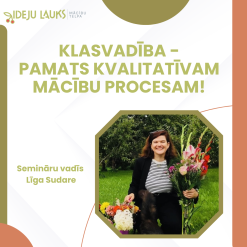 Klasvadība – pamats kvalitatīvam mācību procesam!