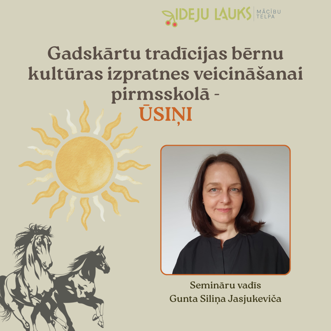 Gadskārtu tradīcijas bērnu kultūras izpratnes veicināšanai pirmsskolā - ŪSIŅI