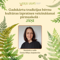 Gadskārtu tradīcijas bērnu kultūras izpratnes veicināšanai pirmsskolā - JĀŅI